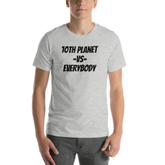 10TH -VS- EVERYBODY. Short-Sleeve Unisex T-Shirt