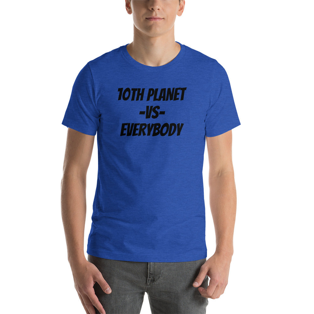 10TH -VS- EVERYBODY. Short-Sleeve Unisex T-Shirt