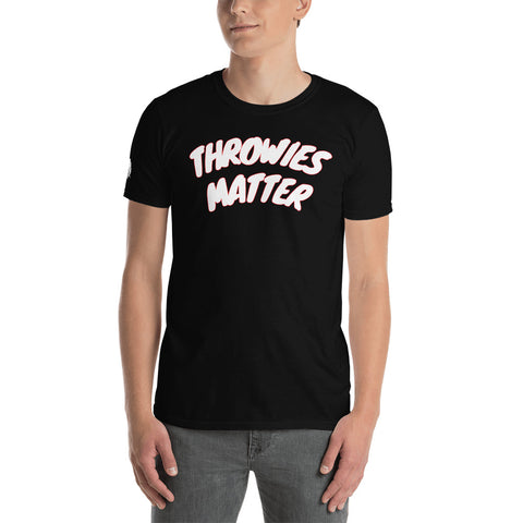 THROWIES MATTER Short-Sleeve Unisex T-Shirt