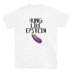 Hung like EPSTEIN Short-Sleeve Unisex T-Shirt