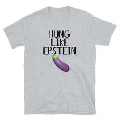 Hung like EPSTEIN Short-Sleeve Unisex T-Shirt