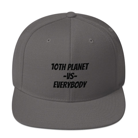 10TH PLANET -VS- EVERYBODY Snapback Hat