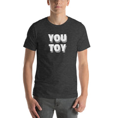 You toy ,Short-Sleeve Unisex T-Shirt