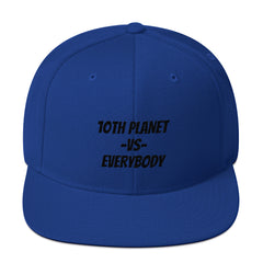 10TH PLANET -VS- EVERYBODY Snapback Hat