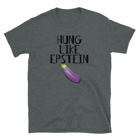 Hung like EPSTEIN Short-Sleeve Unisex T-Shirt